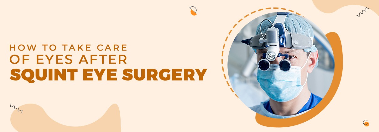 Care of Eyes After Squint Eye Surgery